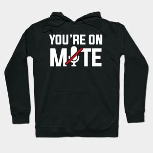 You're on Mute Hoodie